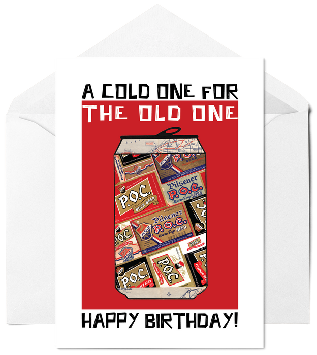 Cold One For The Old One - Funny Birthday Card