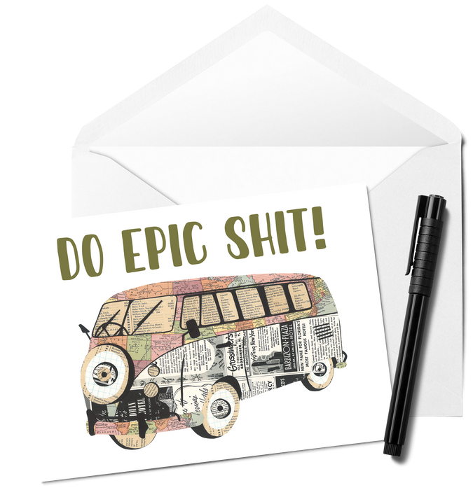 Do Epic Shit! - Funny Greeting Card
