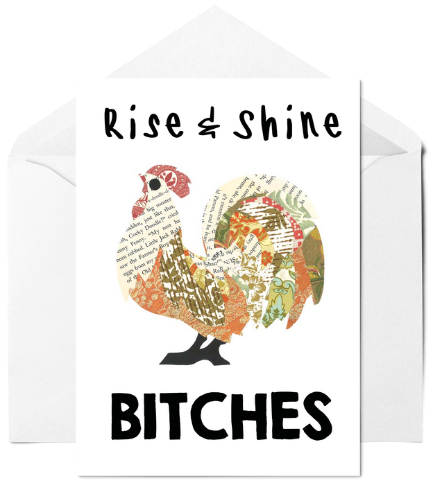 Rise & Shine Bitches Card
