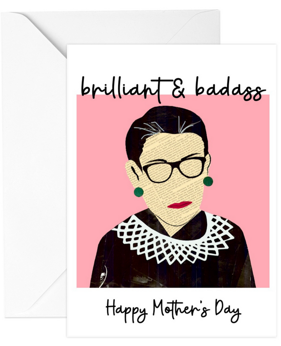 RBG Brilliant & Badass Mother's Day Greeting Card
