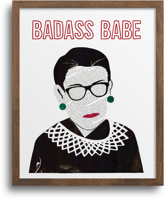 RBG - Ruth Bader Ginsburg Badass Babe Art Prints