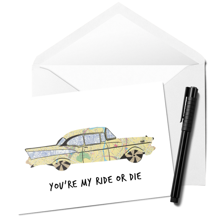 You're My Ride Or Die - Valentine/Best Friend Greeting Card