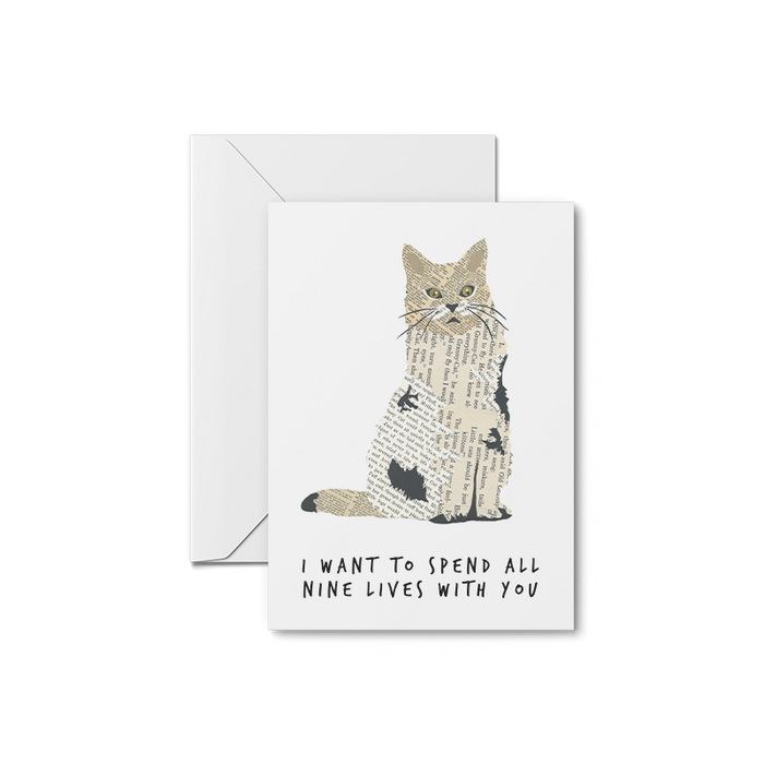 I Want To Spend All Nine Lives With You! - Valentine/Anniversary Greeting Card