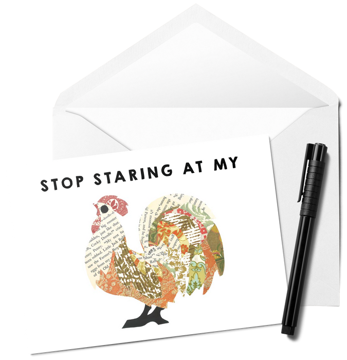 Stop Staring at my....Rooster Card